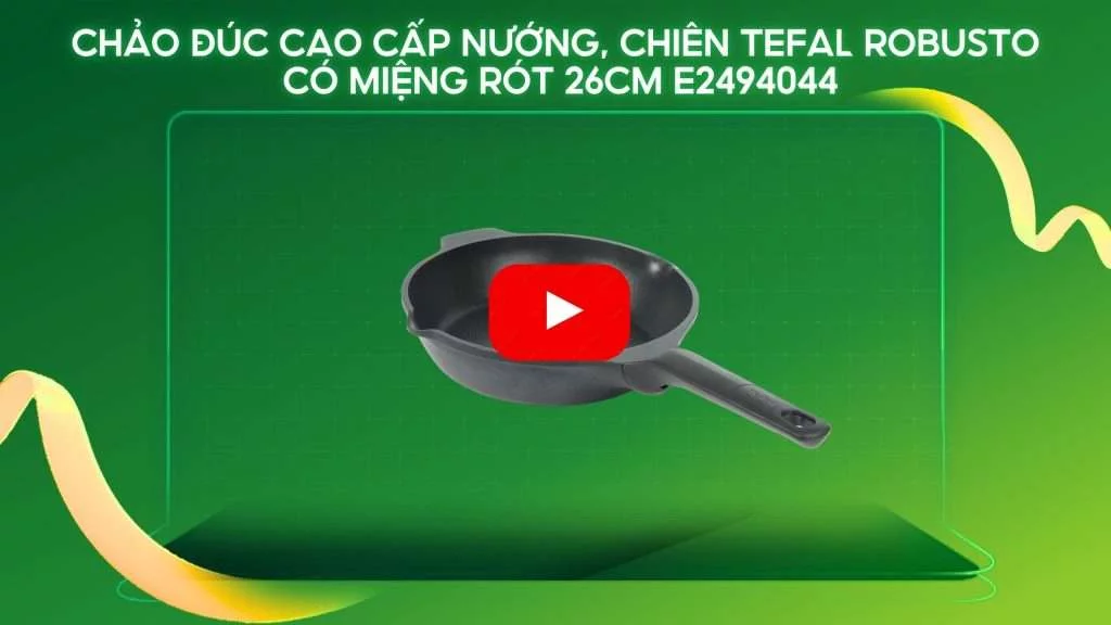 Chảo Đúc Cao Cấp Nướng, Chiên Tefal Robusto Có Miệng Rót 26Cm E2494044