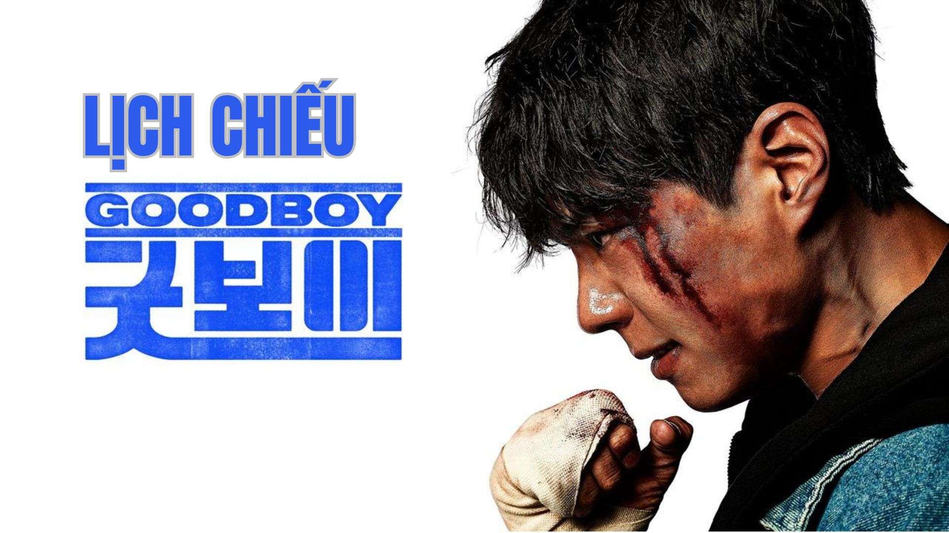 Lịch chiếu đầy đủ 16 tập phim Good Boy hấp dẫn