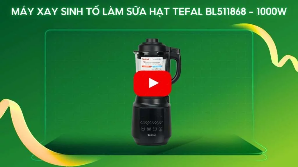 Máy Xay Sinh Tố Làm Sữa Hạt Tefal BL511868 – 1000W