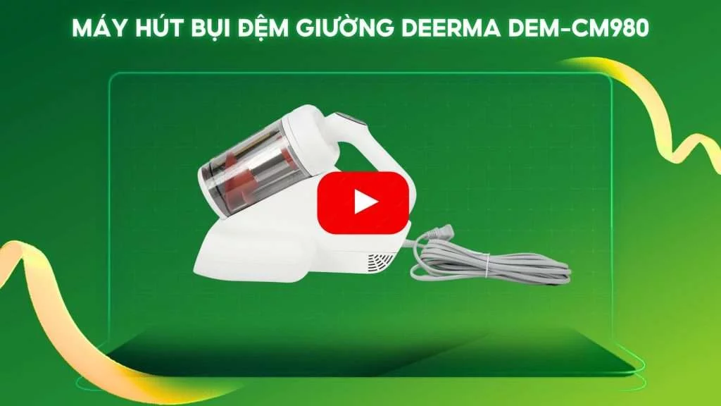 Máy hút bụi đệm giường Deerma DEM-CM980