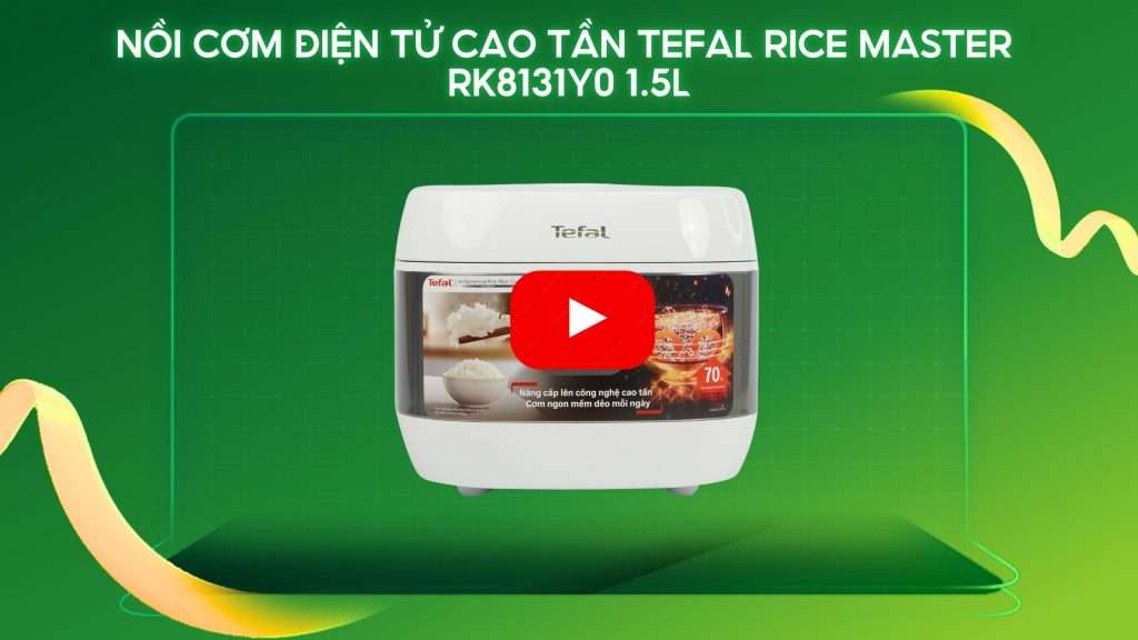 Nồi Cơm Điện Tử Cao Tần Tefal Rice Master RK8131Y0 1.5L