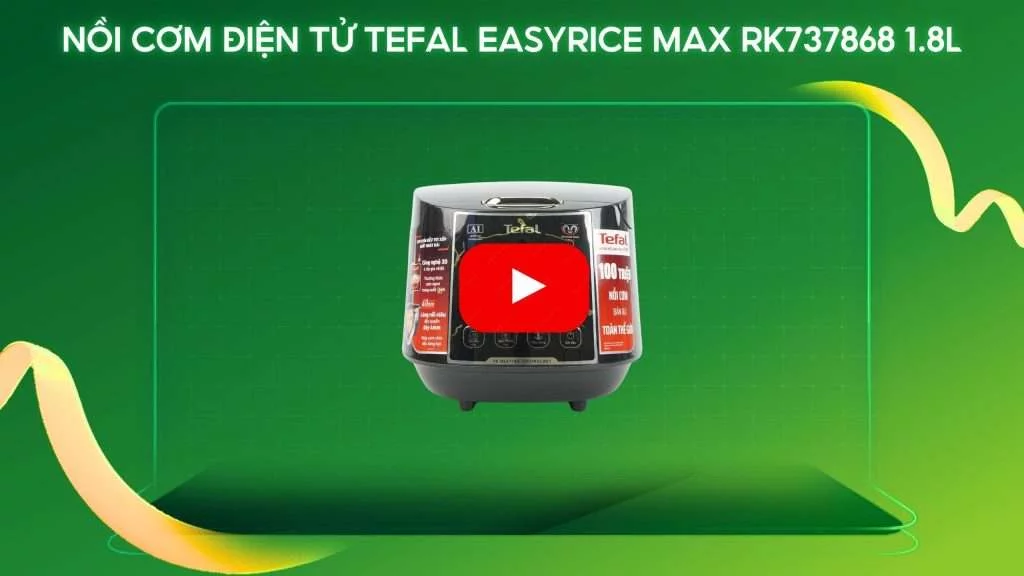 Nồi Cơm Điện Tử Tefal Easyrice Max RK737868 1.8L