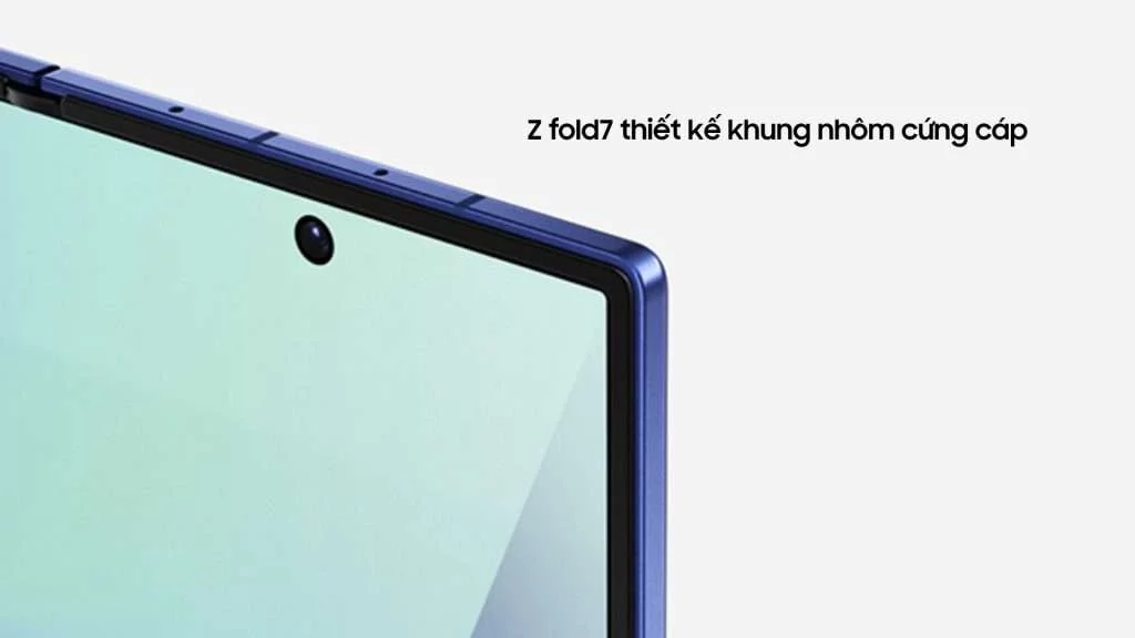 Z fold 7 thiết kế khung nhôm cứng cáp
