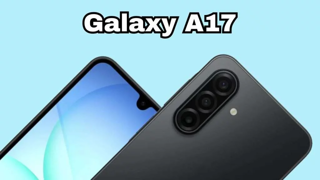 Samsung Galaxy A17 rò rỉ hình ảnh render, thông số, tính năng
