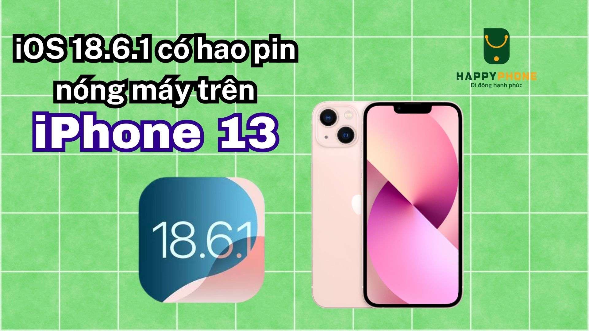 iOS 18.6.1 có hao pin nóng máy trên iPhone 13 không