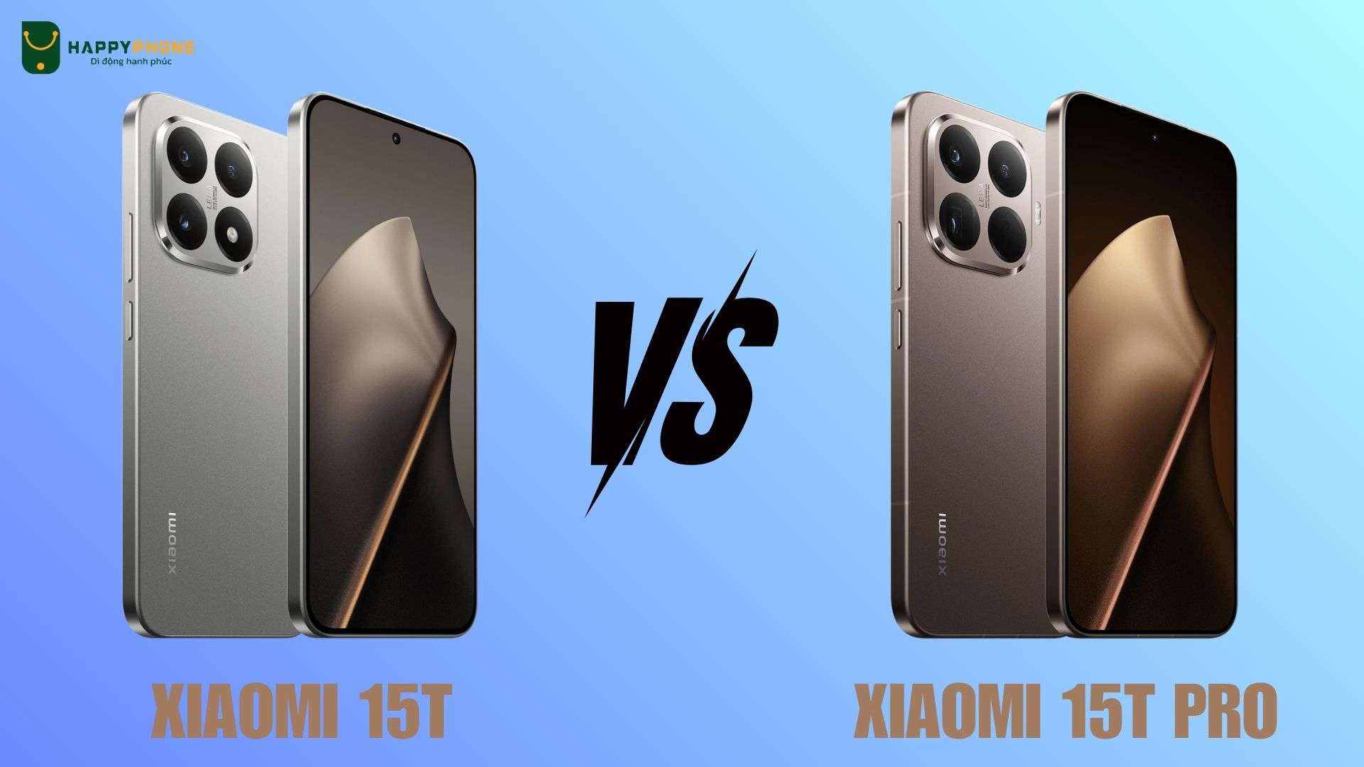 So sánh Xiaomi 15T và 15T Pro Chênh 4 triệu đồng chọn máy nào